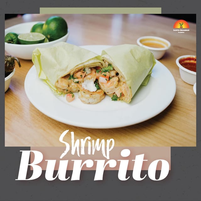 Shrimp Burrito.